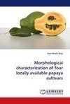 Morphological characterization of four locally available papaya cultivars