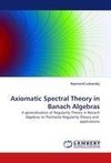 Axiomatic Spectral Theory in Banach Algebras