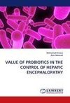 VALUE OF PROBIOTICS IN THE CONTROL OF HEPATIC ENCEPHALOPATHY