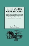 Ohio Valley Genealogies, Realting Chiefly to Families in Harrison, Belmont and Jefferson Counties, Ohio, and Washington, Westmoreland and Fayette Coun