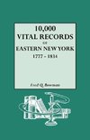 10,000 Vital Records of Eastern New York, 1777-1834