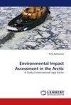 Environmental Impact Assessment in the Arctic