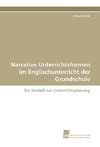 Narrative Unterrichtsformen im Englischunterricht der Grundschule