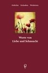 Worte von Liebe und Sehnsucht