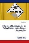 Influence of Bureaucracies on Policy-Making in the Former Soviet Union