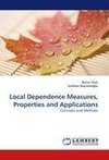 Local Dependence Measures, Properties and Applications