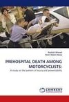 PREHOSPITAL DEATH AMONG MOTORCYCLISTS: