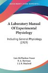 A Laboratory Manual Of Experimental Physiology