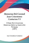 Memorias Del Coronel Juan Crisostomo Centurion V3