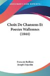 Choix De Chansons Et Poesies Wallonnes (1844)