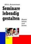 Seminare lebendig gestalten