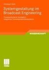 Systemgestaltung im Broadcast Engineering