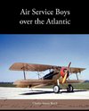 Air Service Boys Over the Atlantic