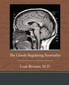 The Glands Regulating Personality