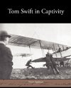 Tom Swift in Captivity