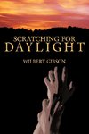 Scratching for Daylight