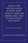 Essays on Social Issues & How They Impact African Americans and Other People of Color