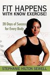 Fit Happens with Know Exercise!