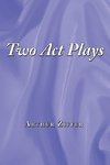 Two Act Plays