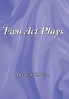 Two Act Plays