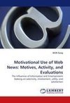 Motivational Use of Web News: Motives, Activity, and Evaluations