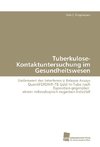 Tuberkulose-Kontaktuntersuchung im Gesundheitswesen