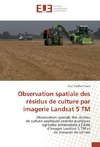 Observation spatiale des résidus de culture par imagerie Landsat 5 TM