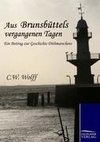 Aus Brunsbüttels vergangenen Tagen