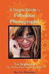 A Simple Guide To Fabulous Photography