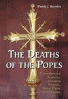 Reardon, W:  The  Deaths of the Popes