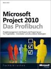 Microsoft Project 2010 - Das Profibuch