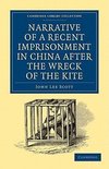 Narrative of a Recent Imprisonment in China After the Wreck of the Kite