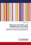 Positive Emotion and Multimedia Learning