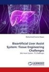 Bioartificial Liver Assist System: Tissue Engineering Challenges