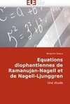 Equations diophantiennes de Ramanujan-Nagell et de Nagell-Ljunggren