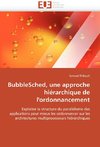 BubbleSched, une approche hiérarchique de l'ordonnancement