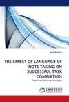 THE EFFECT OF LANGUAGE OF NOTE TAKING ON SUCCESSFUL TASK COMPLETION