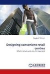 Designing convenient retail centres