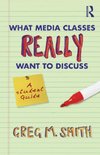 What Media Classes Really Want to Discuss