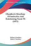 Chambers's Miscellany Of Instructive And Entertaining Tracts V8 (1872)