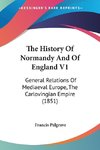 The History Of Normandy And Of England V1