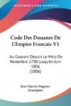 Code Des Douanes De L'Empire Francais V1