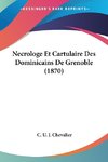 Necrologe Et Cartulaire Des Dominicains De Grenoble (1870)