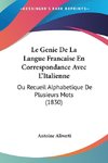 Le Genie De La Langue Francaise En Correspondance Avec L'Italienne