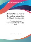 Memoria Que El Ministro De Justicia, Instruccion Publica Y Beneficencia