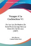 Voyages A La Cochinchine V1