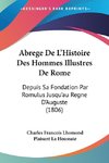 Abrege De L'Histoire Des Hommes Illustres De Rome