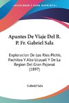 Apuntes De Viaje Del R. P. Fr. Gabriel Sala
