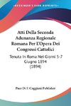 Atti Della Seconda Adunanza Regionale Romana Per L'Opera Dei Congressi Cattolici