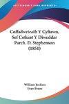 Coffadwrieath Y Cyfiawn, Sef Cofiant Y Diweddar Parch. D. Stephenson (1851)